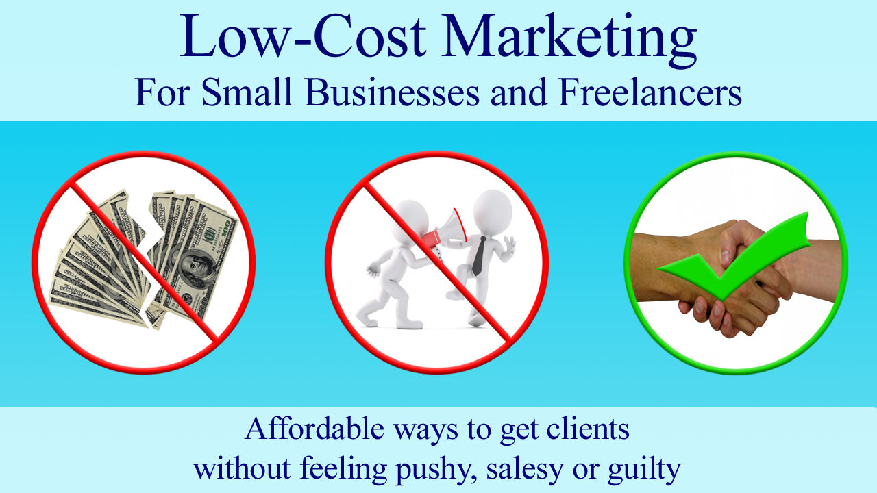 New Class - Low-Cost Marketing for Small Businesses and Freelancers
